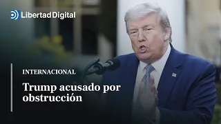 El Departamento de Justicia de EEUU acorrala y acusa a Trump de obstrucción