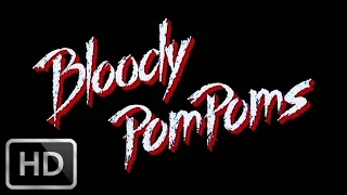 Bloody Pom Poms "Cheerleader Camp" (1988) - Trailer in 1080p