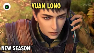 New Season "YUAN LONG" Season 3 Trailer
