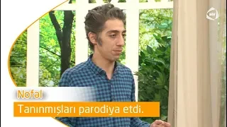 Nofəl tanınmışları parodiya etdi (Gündən günə)