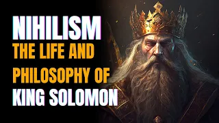 King Solomon: A Journey Through His Life, Wisdom, and Philosophy