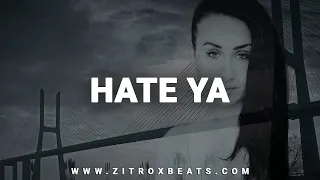 HATE YA - Sad Type Beat (With Hook)