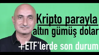 Altın, gümüş ve dolara endeksli coin'ler | Bitcoin ve Ethereum ETF'lerinde son durum