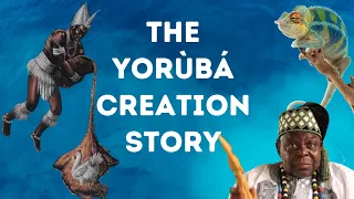 The Yorùbá Creation Story/Legend  | Araba Ifayemi Elebuibon