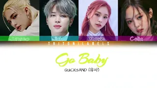 Go Baby - QuickSand (유사)