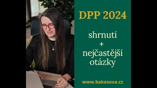 DPP 2024 - shrnutí novinek a nejčastější otázky. Záznam webináře z 26.1.2024.