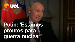 Putin diz que arsenal nuclear da Rússia é mais avançado que dos EUA: 'Estamos prontos para guerra'