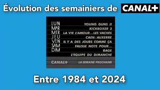 Évolution des semainiers de Canal + entre 1984 et 2024 ! (Au 27 Avril 2024.)