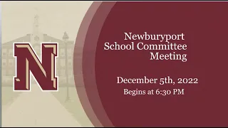 Newburyport School Committee Meeting December 5, 2022