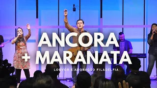 Âncora (Anchor) - Hillsong + Maranata | LAF Louvor e Adoração Filadélfia (AO VIVO)