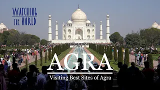 AGRA | Taj Mahal, Tomb of Itimad ud Daulah, Agra Fort 4K UHD