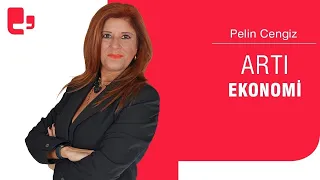 Pelin Cengiz ile Artı Ekonomi | (25.04.2023)