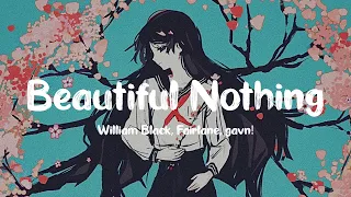 William Black & Fairlane - Beautiful Nothing (ft. gavn!)