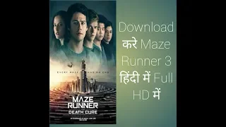 Download Maze Runner 3 Full HD Dual Audio 100% Guaranteed