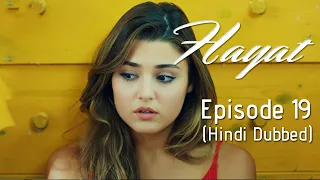 Hayat Episode 19 (Hindi Dubbed)