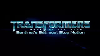 Transformers Dark of the Moon Sentinel's Betrayal Stop Motion