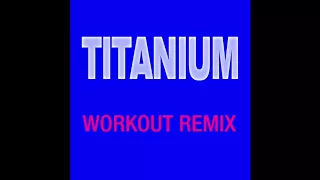 Titanium (Workout Remix)