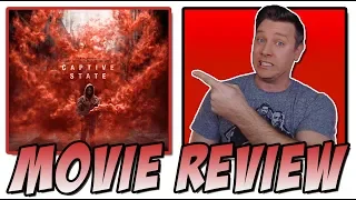 Captive State (2019) -  Movie Review