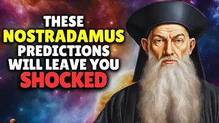These Nostradamus Predictions Will Leave You Shocked