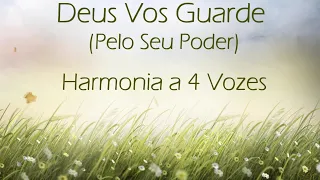 Deus Vos Guarde (Pelo seu poder) - Harmonia a 4 Vozes