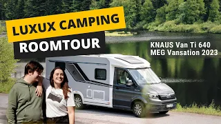 Camper KNAUS Van Ti 640 MEG Vansation 2023 Roomtour | Camping Roadtrip Erfahrungsbericht