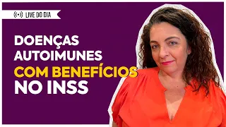 5 aposentadorias e benefícios do INSS para doenças autoimunes!