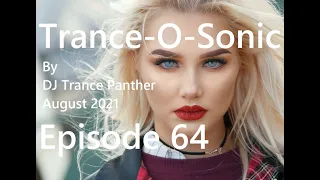 Trance & Vocal Trance Mix | Trance-O-Sonic Episode 64 | August 2021