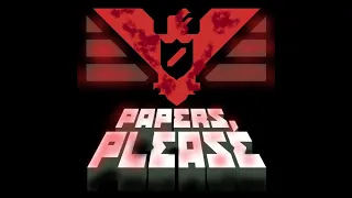 Papers, Please - main theme but Arstotzka is fully corrupted