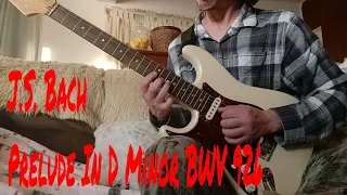 J.S. Bach Prelude In D Minor BWV 926 - Electric Guitar