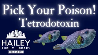 Pick Your Poison - Tetrodotoxin with forensic chemist Cat Helms