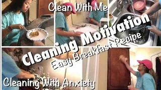 Cleaning With Anxiety | Cleaning Motivation | Easy Breakfast Recipe | Clean With Me