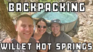 Backpacking Willet Hot Springs
