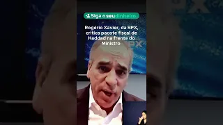 NA FRENTE DE HADDAD, ROGÉRIO XAVIER CRITICA PACOTE FISCAL DO MINISTRO #shorts