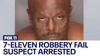 7-Eleven robbery fail suspect arrested