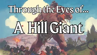 D&D Lore: Through the eyes of a Hill Giant