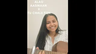 Alag Aasmaan x Tu Chale toh | Anuv Jain | Papon