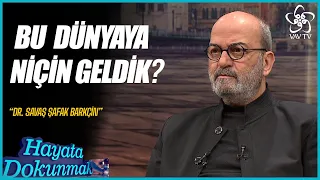 Bu Zamanda İnanmak | Savaş Şafak Barkçin - Hayata Dokunmak (17. Bölüm)