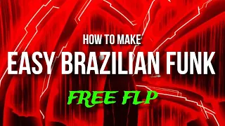 [FREE FLP] HOW TO MAKE EASY BRAZILIAN FUNK