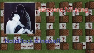 Kerosene full song "minecraft-noteblock"