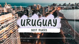 Best Places in Uruguay you have to visit in 2024! | Uruguay Travel Video