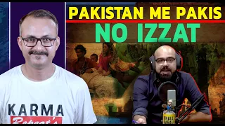 Pakistan Mai Rehney Walon Ki Izzat | पाकिस्तान में रहने वाला पाकियों की इज्ज़त क्यों नहीं है ?