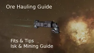 Ore Hauling New Player Guide - Mining, Isk & Fit Guide Miasmos