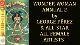 WONDER WOMAN ANNUAL 3 by GEORGE PÉREZ & All female art team!