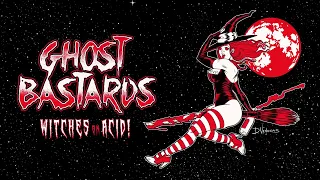 Ghost Bastards 'Witches On Acid' (Official Audio)