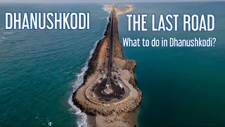 DHANUSHKODI - THE LAST POINT OF INDIA