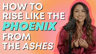 How To Rise Like the Phoenix From The Ashes with Sahara Rose - Highest Self Podcast