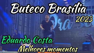 eduardo costa no buteco brasilia 2023 melhores momentos buteco brasilia 2023