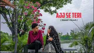 Aaj Se Teri (Slowed + Reverb) |Arijit Singh | Padman| Akshay Kumar, Radhika Apte|@lyrics_dilip.007