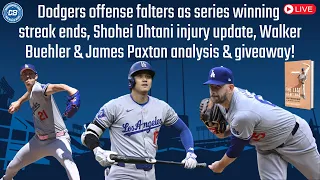 "DodgerHeads” Live: Shohei Ohtani injury, Walker Buehler & James Paxton analysis & offense struggles