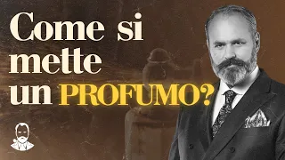 Come si METTE un PROFUMO? (Seriamente!)